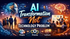 ai transformation not technology problem​
