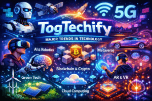 major trends in technology togtechify​